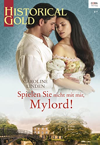 Spielen Sie nicht mit mir, Mylord! (Historical Gold 339)