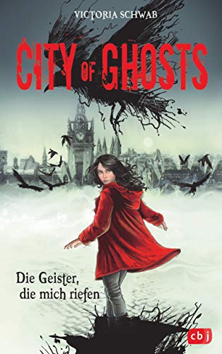 City of Ghosts - Die Geister, die mich riefen (Die City of Ghosts-Reihe 1)