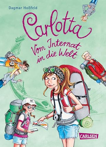 Carlotta: Carlotta - Vom Internat in die Welt