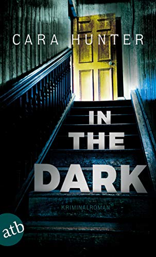In the Dark - Keiner weiß, wer sie sind: Kriminalroman (Detective Inspector Fawley ermittelt 2)