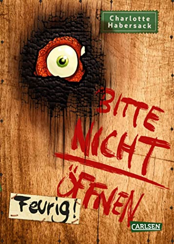 Bitte nicht öffnen 4: Feurig!: Wer hat meinen Drachen gesehen? Lustige Kinderbuch-Serie ab 8 Jahren über geheimnisvolle Päckchen und reale Monster