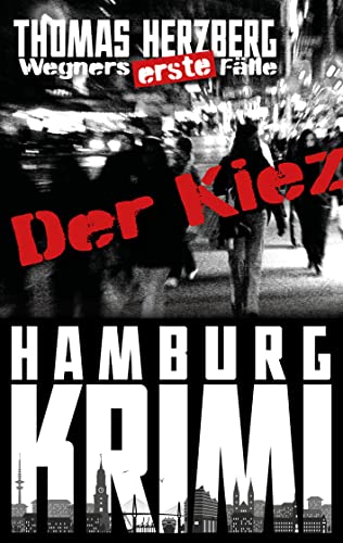 Der Kiez (Wegners erste Fälle): Hamburg Krimi