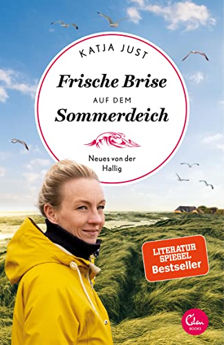 Frische Brise auf dem Sommerdeich: Neues von der Hallig (Sehnsuchtsorte 9)