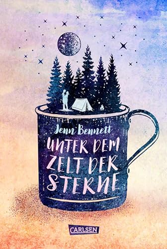 Unter dem Zelt der Sterne: Eine romantische Komödie über den Neuanfang in Sachen Liebe