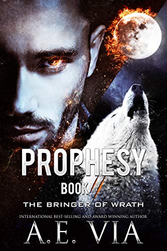 Prophesy: Book II: The Bringer of Wrath (The King and Alpha Series 2)