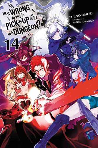 Is It Wrong to Try to Pick Up Girls in a Dungeon?, Vol. 14 (light novel) (Is It Wrong to Try to Pick Up Girls in a Dungeon? (light novel))