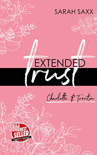 EXTENDED trust: Charlotte & Trenton (EXTENDED-Reihe 1)