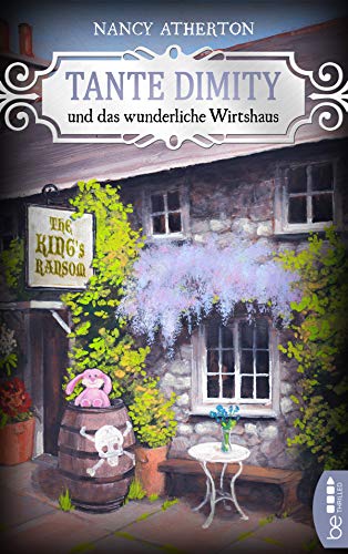 Tante Dimity und das wunderliche Wirtshaus: Cosy Crime (Ein Wohlfühlkrimi mit Lori Shepherd 23)