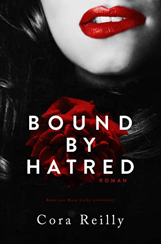 Bound By Hatred: Deutsche Ausgabe (Born in Blood Mafia Chroniken 3)