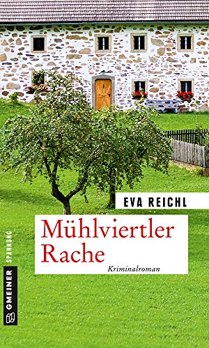 Mühlviertler Rache: Kriminalroman (Chefinspektor Oskar Stern 2)