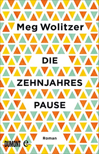 Die Zehnjahrespause: Roman