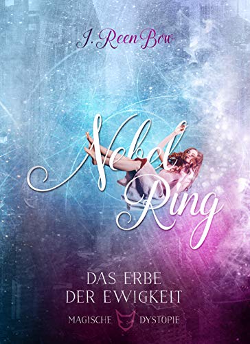 Nebelring - Das Erbe der Ewigkeit (Band 5)