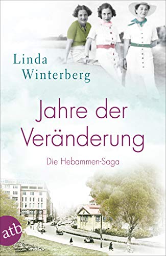 Jahre der Veränderung: Die Hebammen-Saga (Die große Hebammen-Saga 2)