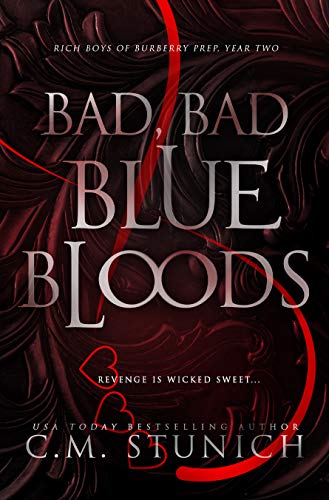 Bad, Bad Bluebloods: A High School Bully Romance (Rich Boys of Burberry Prep Book 2)