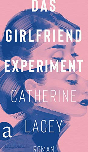 Das Girlfriend-Experiment: Roman