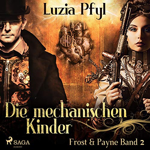 Die mechanischen Kinder - Frost & Payne: Frost & Payne 2