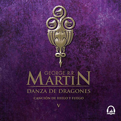 Danza de dragones (Canción de hielo y fuego 5) [A Dance of Dragons (A Song of Ice and Fire 5)]