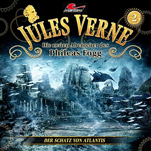 Der Schatz von Atlantis: Die neuen Abenteuer des Phileas Fogg 2