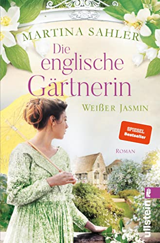 Die englische Gärtnerin – Weißer Jasmin: Roman | Charlottes Rückkehr nach Kew Gardens (Die Gärtnerin von Kew Gardens 3)