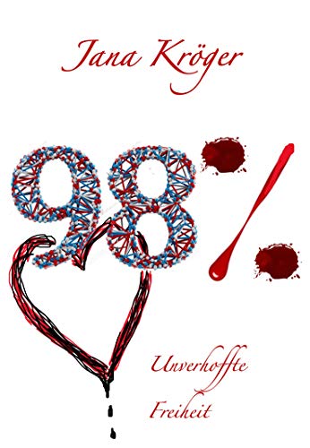 98% - Unverhoffte Freiheit (Juliane&Jorck-Reihe 1)