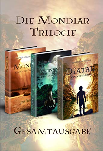 Die Mondiar-Trilogie - Gesamtausgabe