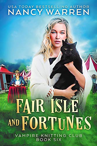 Fair Isle and Fortunes: A Paranormal Cozy Mystery (Vampire Knitting Club Book 6)