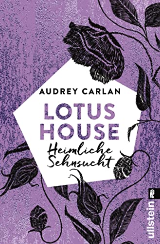 Lotus House - Heimliche Sehnsucht: Roman (Die Lotus House-Serie 6)