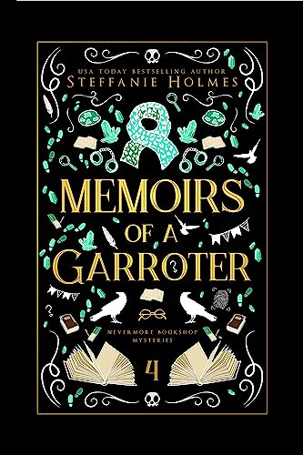 Memoirs of a Garroter: a bookishly steamy urban fantasy (Nevermore Bookshop Mysteries Book 4)