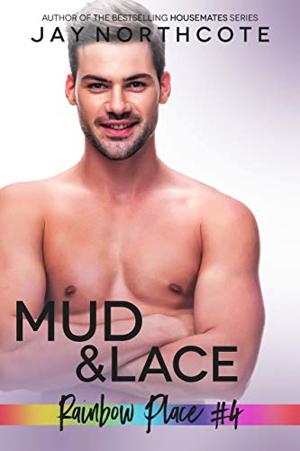 Mud & Lace (Rainbow Place Book 4)