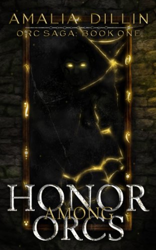 Honor Among Orcs (Orc Saga Book 1)