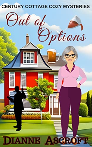 Out of Options: A Century Cottage Cozy Mysteries novella