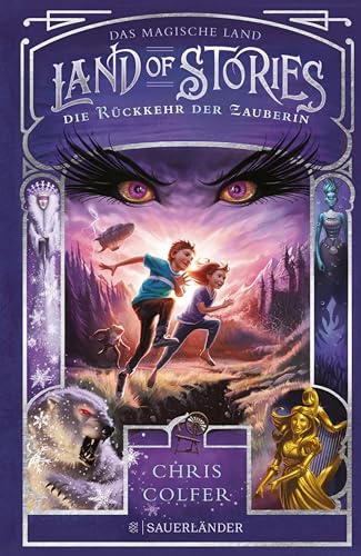 Land of Stories: Das magische Land – Die Rückkehr der Zauberin (»Land of Stories«-Serie 2)