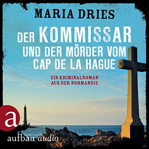 Der Kommissar und der Mörder vom Cap de la Hague: Kommissar Philippe Lagarde 4