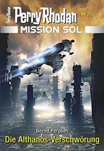 Mission SOL 2: Die Althanos-Verschwörung (PERRY RHODAN-Mission SOL)