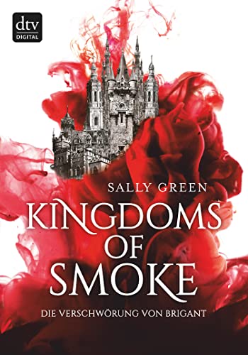 Kingdoms of Smoke – Die Verschwörung von Brigant (Die Kingdoms-of-Smoke-Trilogie 1)