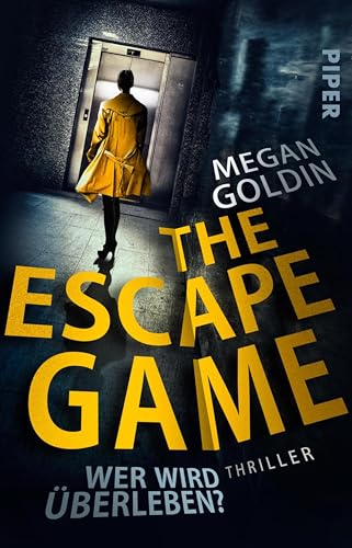 The Escape Game – Wer wird überleben?: Thriller