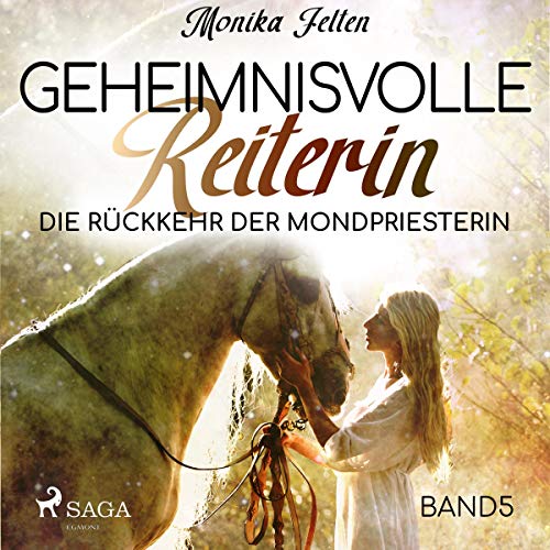 Die Rückkehr der Mondpriesterin: Geheimnisvolle Reiterin 5