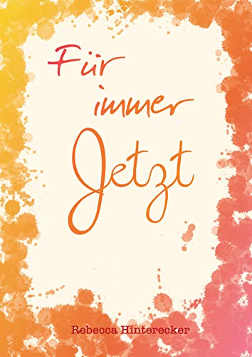 Für immer Jetzt
