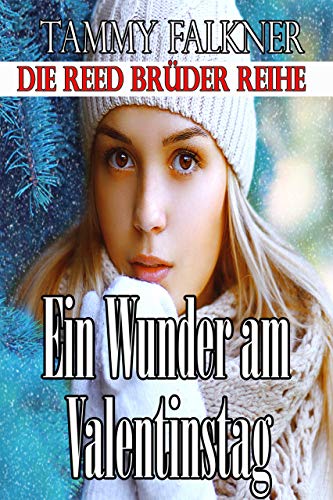 Ein Wunder am Valentinstag (Die Reed Brüder Reihe 19)
