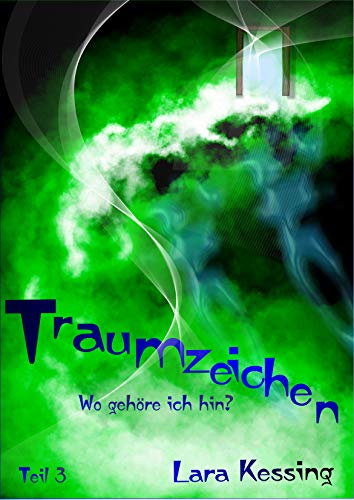 Traumzeichen - Wo gehöre ich hin? (Traumzeichen-Reihe 3)