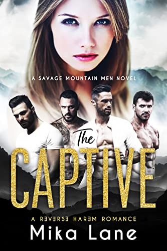 The Captive (A Savage Mountain Reverse Harem Romance)
