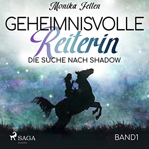 Die Suche nach Shadow: Geheimnisvolle Reiterin 1