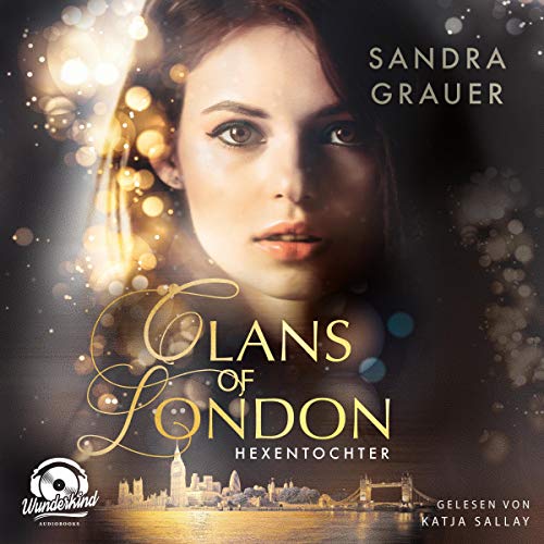 Hexentochter: Clans of London 1