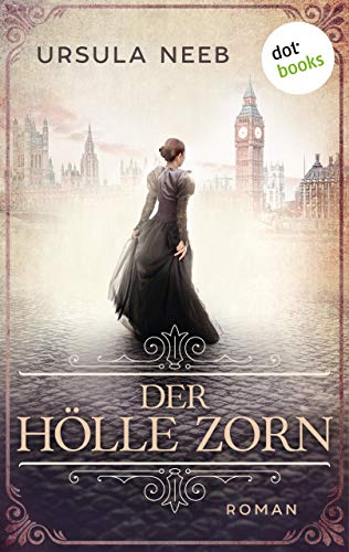Der Hölle Zorn: Roman | Ein mitreißendes Frauenschicksal in der viktorianischen Zeit - und das Geheimnis des berüchtigsten Mörders der Geschichte