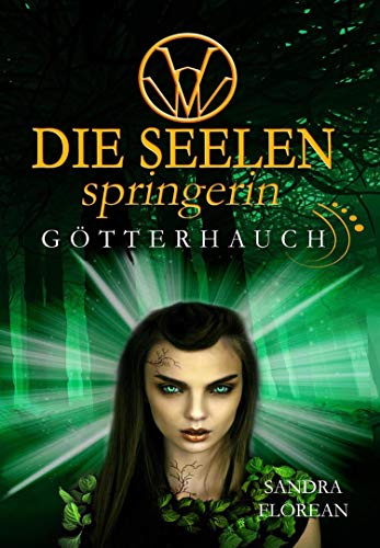 Die Seelenspringerin: Götterhauch