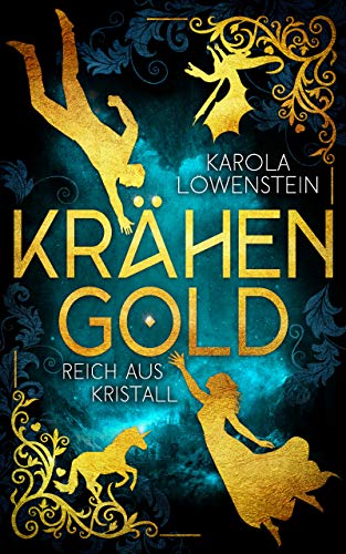 Krähengold - Reich aus Kristall (Krähengold-Saga 2)