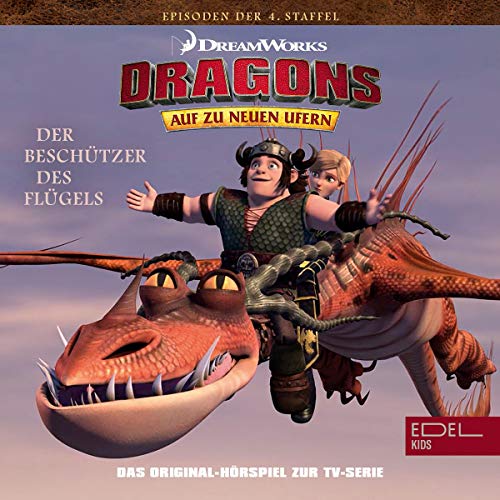 Die Beschützer des Flügels - Teil 1 und 2. Das Original-Hörspiel zur TV-Serie: Dragons - Auf zu neuen Ufern 39