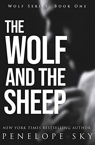 The Wolf and the Sheep: A Dark Mafia Arranged Marriage Romance (Wolf Series Book 1)