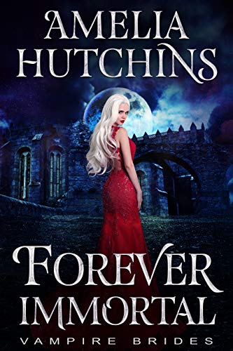 Forever Immortal (Vampire Brides Book 0)