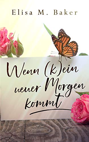 Wenn (k)ein neuer Morgen kommt